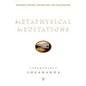 Metaphysical Meditations: Universal Prayers, Affirmations, and Visualizations - Hardcover