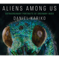 Aliens Among Us: Extraordinary Portraits of Ordinary Bugs - Hardcover