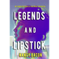 Legends and Lipstick: My Scandalous Stories of Hollywood's Golden Era - Paperback