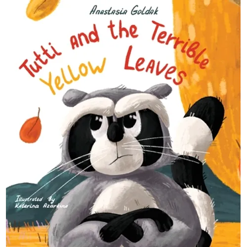 Tutti and the Terrible Yellow Leaves - Hardcover