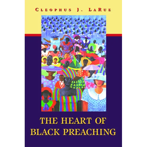 The Heart of Black Preaching - Paperback