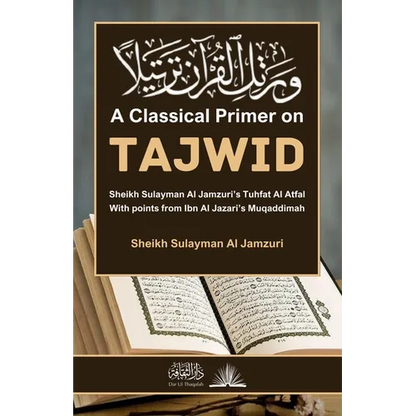 A Classical Primer on Tajwid: With points from Ibn Al Jazari's Muqaddimah - Paperback