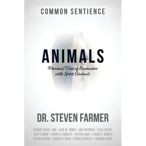 Animals: Personal Tales of Encounters with Spirit Animals - Paperback