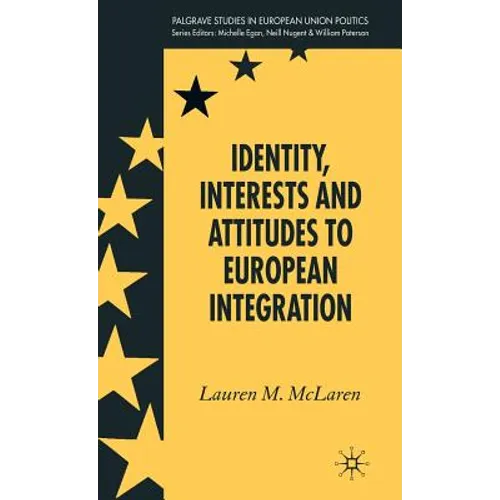 Identity, Interests and Attitudes to European Integration - Hardcover