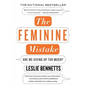 The Feminine Mistake: Are We Giving Up Too Much? - Paperback
