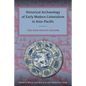 Historical Archaeology of Early Modern Colonialism in Asia-Pacific: The Asia-Pacific Region - Hardcover