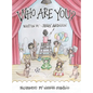 Who Are You? - Hardcover