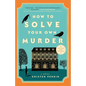 How to Solve Your Own Murder - Paperback