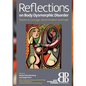 Reflections on Body Dysmorphic Disorder: Stories of Courage, Determination and Hope - Paperback