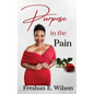 Purpose in the Pain - Hardcover