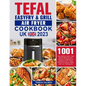 Tefal EasyFry & Grill Air Fryer UK Cookbook 2023: 1001-Day Delicious Quick, Tasty and No-Stress Air Fryer Recipes For Beginners & Advanced Users to En - Paperback