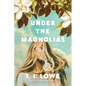 Under the Magnolias - Hardcover