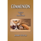 Communion: Truth vs. Tradition - Paperback