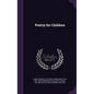 Poetry for Children - Hardcover