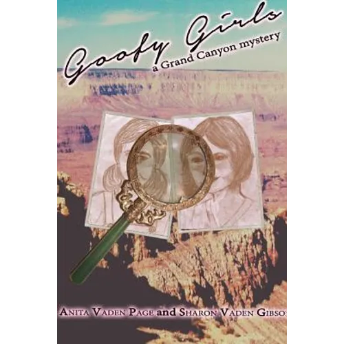 Goofy Girls, a Grand Canyon Mystery - Paperback