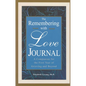 The Remembering With Love Journal: A Companion the First Year of Grieving and Beyond - Hardcover
