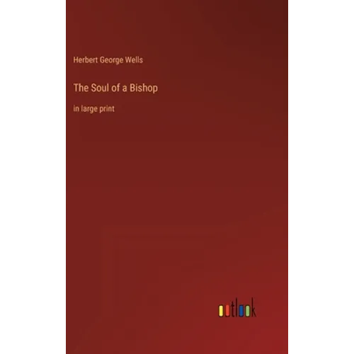 The Soul of a Bishop: in large print - Hardcover