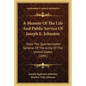 A Memoir of the Life and Public Service of Joseph E. Johnston: Once the Quartermaster General of the Army of the United States (1891) - Paperback