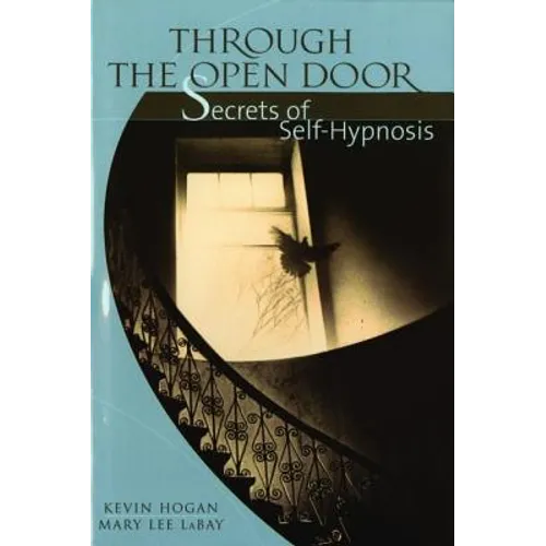 Through the Open Door: Secrets of Self-Hypnosis - Paperback