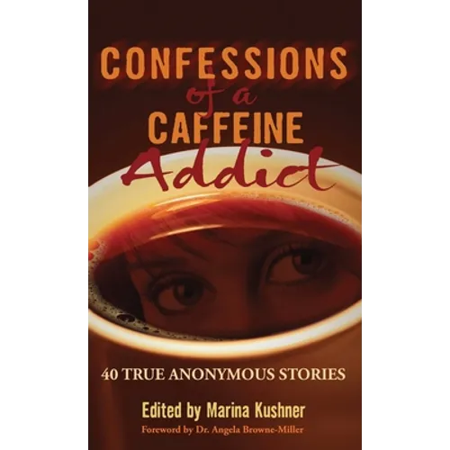 Confessions of a Caffeine Addict - Hardcover