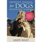 Obedience Training for Dogs: Positive Dog Training - Paperback