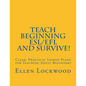 Teach Beginning ESL/EFL and Survive!: Clear, Practical Lesson Plans for Teaching Adult Beginners - Paperback