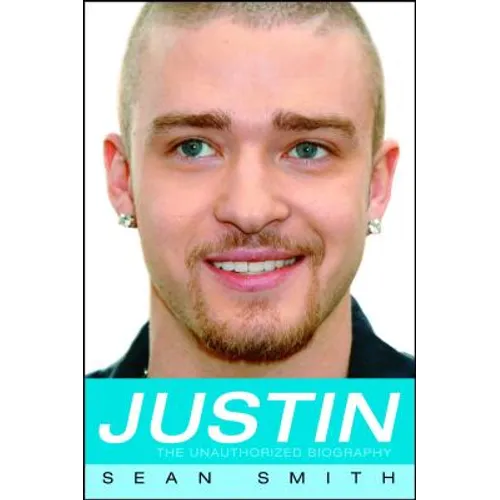 Justin: The Unauthorized Biography - Paperback