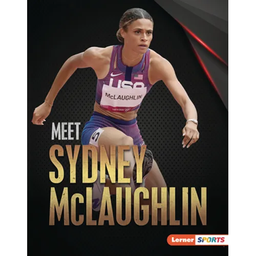 Meet Sydney McLaughlin: Track-And-Field Superstar - Library Binding