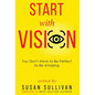 START with VISION: You Don't Have to Be Perfect to Be Amazing - Hardcover