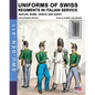 Uniforms of Swiss Regiments in Italian service - Paperback