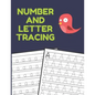 Number and Letter Tracing: Alphabet and Number Tracing Books Workbook for Preschoolers Kindergarten and Kids Ages 3-5 (Volume 3) - Paperback