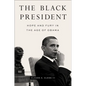 The Black President: Hope and Fury in the Age of Obama - Hardcover