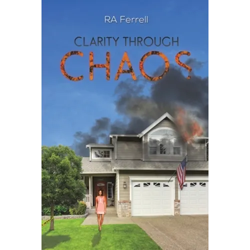 Clarity Through Chaos - Paperback
