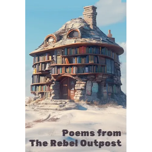 Poems from the Rebel Outpost - Paperback