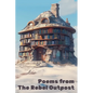 Poems from the Rebel Outpost - Paperback