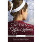 The Captain and Miss Winter: A Regency Fairy Tale Retelling - Paperback