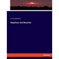Napoleon and Bluecher - Paperback