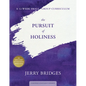 The Pursuit of Holiness: A 12-Week Small-Group Curriculum - Paperback