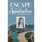 Escape from Appalachia: Who Will Rescue Me? - Hardcover