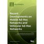 Recent Developments on Mobile Ad-Hoc Networks and Vehicular Ad-Hoc Networks - Hardcover