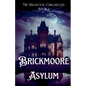Brickmoore Asylum - Paperback
