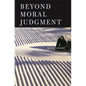 Beyond Moral Judgment - Paperback