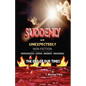 Suddenly and Unexpectedly--Non-Fiction -- The End of Our Times: The End of Our Times - Paperback