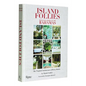 Island Follies: Romantic Homes of the Bahamas: The Tropical Architecture of Henry Melich - Hardcover
