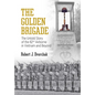 The Golden Brigade: The Untold Story of the 82nd Airborne in Vietnam and Beyond - Paperback