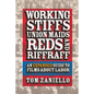 Working Stiffs, Union Maids, Reds, and Riffraff: An Expanded Guide to Films about Labor - Paperback