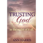 Trusting God in the Midst of it All - Paperback