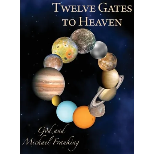 Twelve Gates to Heaven - Hardcover