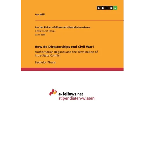 How do Dictatorships end Civil War?: Authoritarian Regimes and the Termination of Intra-State Conflict - Paperback