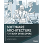 Software Architecture for Busy Developers: Talk and act like a software architect in one weekend - Paperback